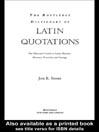The Routledge Dictionary of Latin Quotations